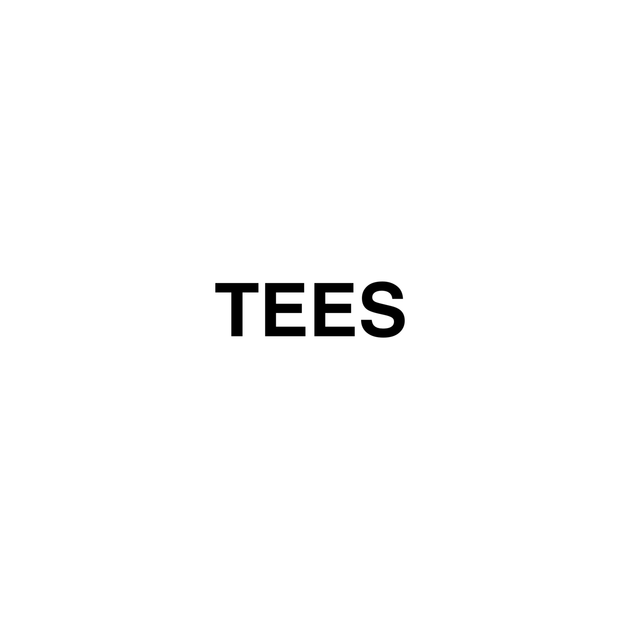 Tees