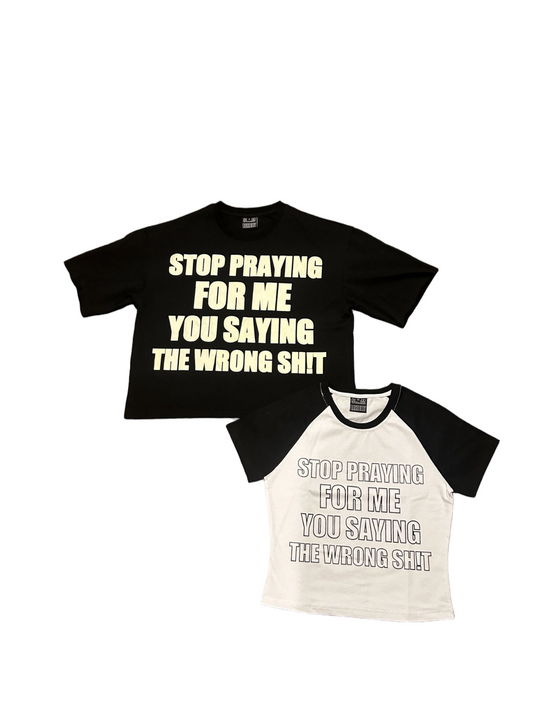 Stop Praying For Me Unisex Tee